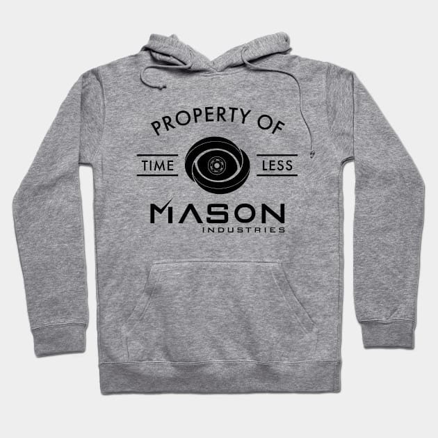 Timeless - Property Of Mason Industries Hoodie by BadCatDesigns